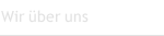 Wir &uuml;ber uns